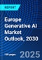 Europe Generative AI Market Outlook, 2030 - Product Thumbnail Image