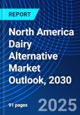 North America Dairy Alternative Market Outlook, 2030- Product Image