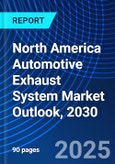 North America Automotive Exhaust System Market Outlook, 2030- Product Image