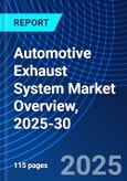 Automotive Exhaust System Market Overview, 2025-30- Product Image