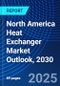 North America Heat Exchanger Market Outlook, 2030 - Product Thumbnail Image