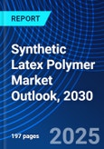 Synthetic Latex Polymer Market Outlook, 2030- Product Image