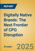 Digitally Native Brands: The Next Frontier of CPG Disruption- Product Image