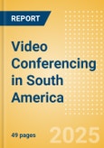 Video Conferencing in South America- Product Image
