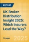 UK Broker Distribution Insight 2025: Which Insurers Lead the Way? - Product Thumbnail Image