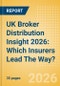 UK Broker Distribution Insight 2026: Which Insurers Lead The Way? - Product Thumbnail Image