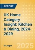 UK Home Category Insight: Kitchen & Dining, 2024-2029- Product Image