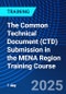 The Common Technical Document (CTD) Submission in the MENA Region Training Course (July 1, 2025) - Product Thumbnail Image