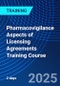 Pharmacovigilance Aspects of Licensing Agreements Training Course (December 1-2, 2025) - Product Thumbnail Image