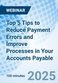 Top 5 Tips to Reduce Payment Errors and Improve Processes in Your Accounts Payable - Webinar (ONLINE EVENT: July 29, 2025)- Product Image