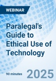 Paralegal's Guide to Ethical Use of Technology - Webinar (ONLINE EVENT: August 14, 2025)- Product Image