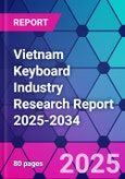 Vietnam Keyboard Industry Research Report 2025-2034- Product Image