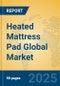 Heated Mattress Pad Global Market Insights 2025, Analysis and Forecast to 2030, by Manufacturers, Regions, Technology, Application, Product Type - Product Thumbnail Image