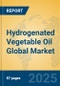 Hydrogenated Vegetable Oil Global Market Insights 2025, Analysis and Forecast to 2030, by Manufacturers, Regions, Technology, Application, Product Type - Product Image