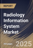 Radiology Information System Market Size, Share & Industry Analysis Report By Product (Integrated RIS and Standalone RIS), By Deployment (Web-based, On-premise, and Cloud-based), By End Use, By Regional Outlook and Forecast, 2025-2032- Product Image