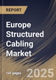 Europe Structured Cabling Market Size, Share & Industry Analysis Report By Application (LAN, and Data Center), By Product Type (Copper Cables, Fiber Optic Cables, and Other Product Type), By Vertical, By Country and Growth Forecast, 2025-2032- Product Image