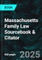 Massachusetts Family Law Sourcebook & Citator - Product Thumbnail Image