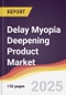 Delay Myopia Deepening Product Market Report: Trends, Forecast and Competitive Analysis to 2031 - Product Thumbnail Image