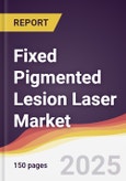 Fixed Pigmented Lesion Laser Market Report: Trends, Forecast and Competitive Analysis to 2031- Product Image