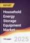 Household Energy Storage Equipment Market Report: Trends, Forecast and Competitive Analysis to 2031 - Product Thumbnail Image
