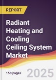 Radiant Heating and Cooling Ceiling System Market Report: Trends, Forecast and Competitive Analysis to 2031- Product Image