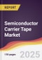 Semiconductor Carrier Tape Market Report: Trends, Forecast and Competitive Analysis to 2031 - Product Thumbnail Image