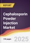 Cephalosporin Powder Injection Market Report: Trends, Forecast and Competitive Analysis to 2031 - Product Thumbnail Image