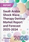 Saudi Arabia Shock Wave Therapy Devices Market Report and Forecast 2025-2034 - Product Image