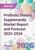 Probiotic Dietary Supplements Market Report and Forecast 2025-2034- Product Image