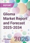 Glioma Market Report and Forecast 2025-2034 - Product Thumbnail Image