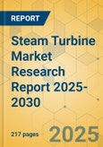 Steam Turbine Market Research Report 2025-2030- Product Image