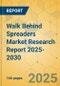Walk Behind Spreaders Market Research Report 2025-2030 - Product Thumbnail Image
