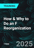 How & Why to Do an F Reorganization (Recorded)- Product Image