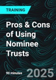 Pros & Cons of Using Nominee Trusts (Recorded)- Product Image