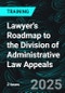 Lawyer's Roadmap to the Division of Administrative Law Appeals (Recorded) - Product Thumbnail Image