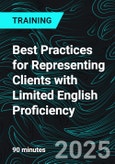Best Practices for Representing Clients with Limited English Proficiency (Recorded)- Product Image