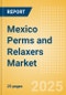 Mexico Perms and Relaxers (Haircare) Market Size, Growth and Forecast Analytics, 2023-2028 - Product Image