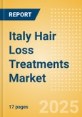 Italy Hair Loss Treatments (Haircare) Market Size, Growth and Forecast Analytics, 2023-2028- Product Image