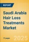 Saudi Arabia Hair Loss Treatments (Haircare) Market Size, Growth and Forecast Analytics, 2023-2028 - Product Thumbnail Image