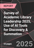 Survey of Academic Library Leadership 2025, Use of AI Tools for Discovery & Summation- Product Image