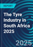 The Tyre Industry in South Africa 2025- Product Image