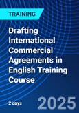 Drafting International Commercial Agreements in English Training Course (ONLINE EVENT: November 11-12, 2025)- Product Image