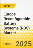 Europe Reconfigurable Battery Systems (RBS) Market: Focus on Application, Type, and Country-Level Analysis - Analysis and Forecast, 2025-2035- Product Image