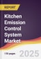 Kitchen Emission Control System Market Report: Trends, Forecast and Competitive Analysis to 2031 - Product Thumbnail Image
