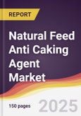 Natural Feed Anti Caking Agent Market Report: Trends, Forecast and Competitive Analysis to 2031- Product Image