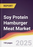 Soy Protein Hamburger Meat Market Report: Trends, Forecast and Competitive Analysis to 2031- Product Image