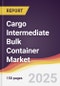 Cargo Intermediate Bulk Container Market Report: Trends, Forecast and Competitive Analysis to 2031 - Product Thumbnail Image