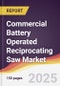 Commercial Battery Operated Reciprocating Saw Market Report: Trends, Forecast and Competitive Analysis to 2031 - Product Thumbnail Image