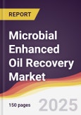 Microbial Enhanced Oil Recovery Market Report: Trends, Forecast and Competitive Analysis to 2031- Product Image