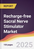 Recharge-free Sacral Nerve Stimulator Market Report: Trends, Forecast and Competitive Analysis to 2031- Product Image
